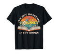 Its Not Hoarding If Its Books Bookworm T-Shirt - Trendy Graphic Unisex - T-Shirt, Sweatshirt, Hoodie