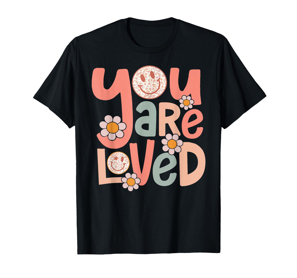 You Are Loved Motivational T-Shirt - Streetwear Style for Adults - T-Shirt, Sweatshirt, Hoodie