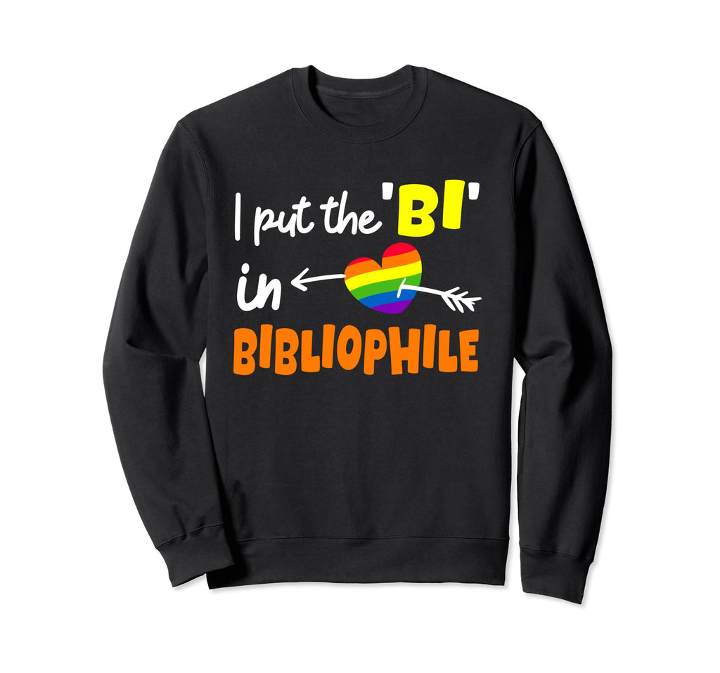 I Put Bi Bibliophile Funny Sweatshirt - Minimalist Print Men Women - T-Shirt, Sweatshirt, Hoodie