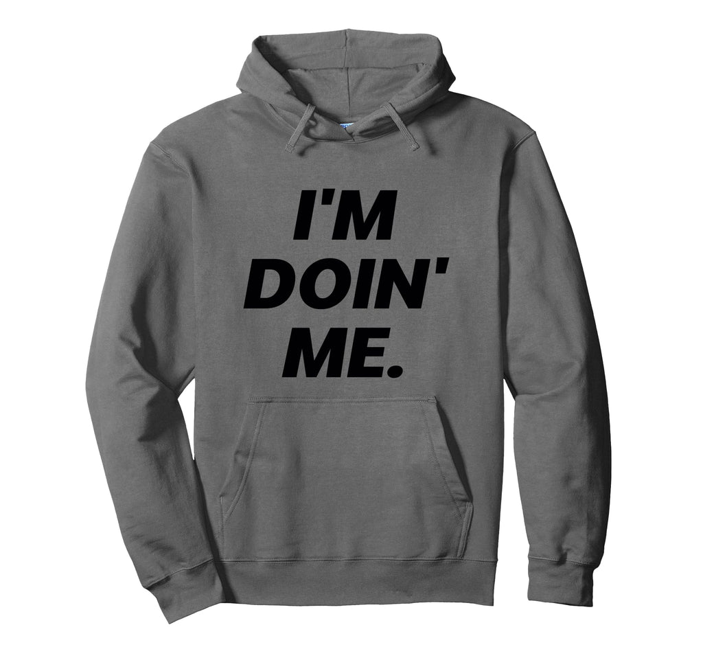 Im Doing Me Self Care Large Bold Black Hoodie - Unique Graphic for Adults - T-Shirt, Sweatshirt, Hoodie