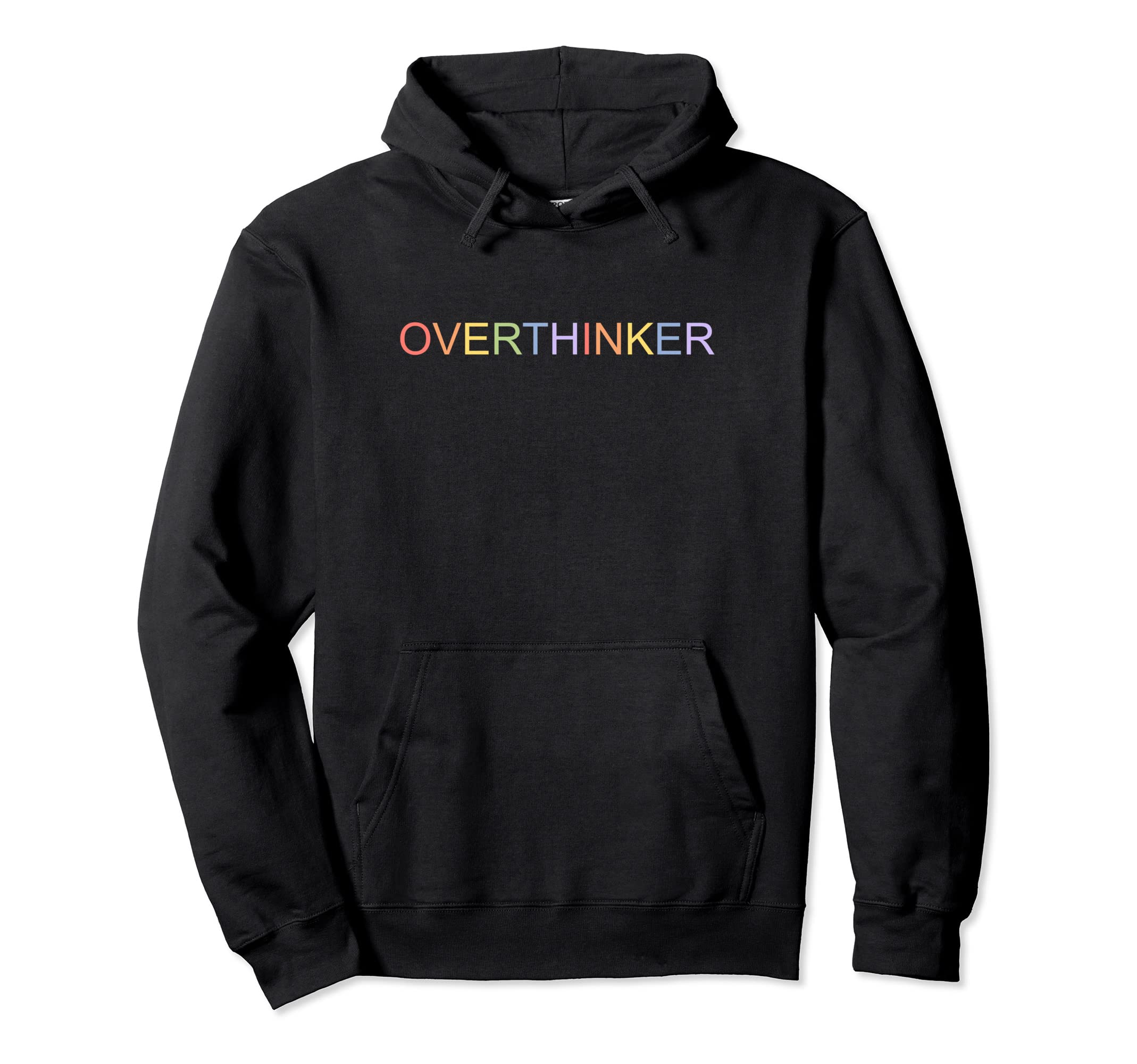 Overthinker I Think I Think Too Hoodie - Fun Novelty Design for Adults - T-Shirt, Sweatshirt, Hoodie