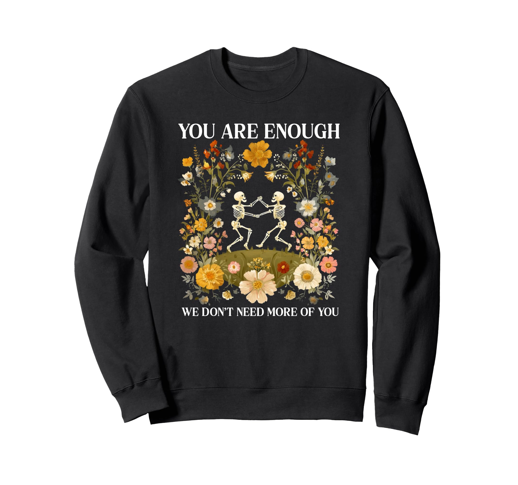 Floral Dancing Skeletons Sarcastic Sweatshirt - Unique Graphic for Adults - T-Shirt, Sweatshirt, Hoodie