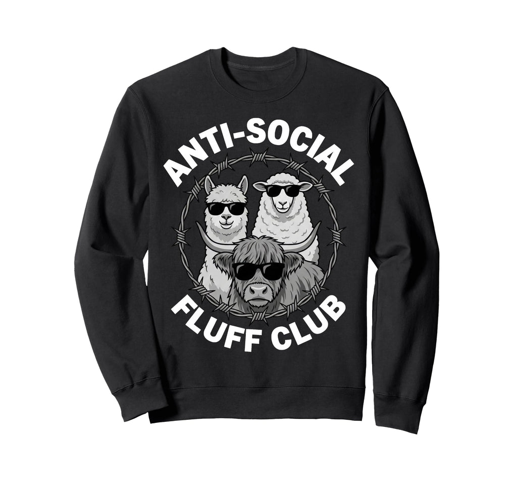 Anti Social Fluff Club Funny Farm Sweatshirt - Minimalist Print for Adults - T-Shirt, Sweatshirt, Hoodie