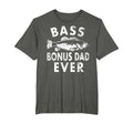 Bass Bonus Dad Ever Fishing Gifts Bonus T-Shirt - Unique Graphic Unisex - T-Shirt, Sweatshirt, Hoodie