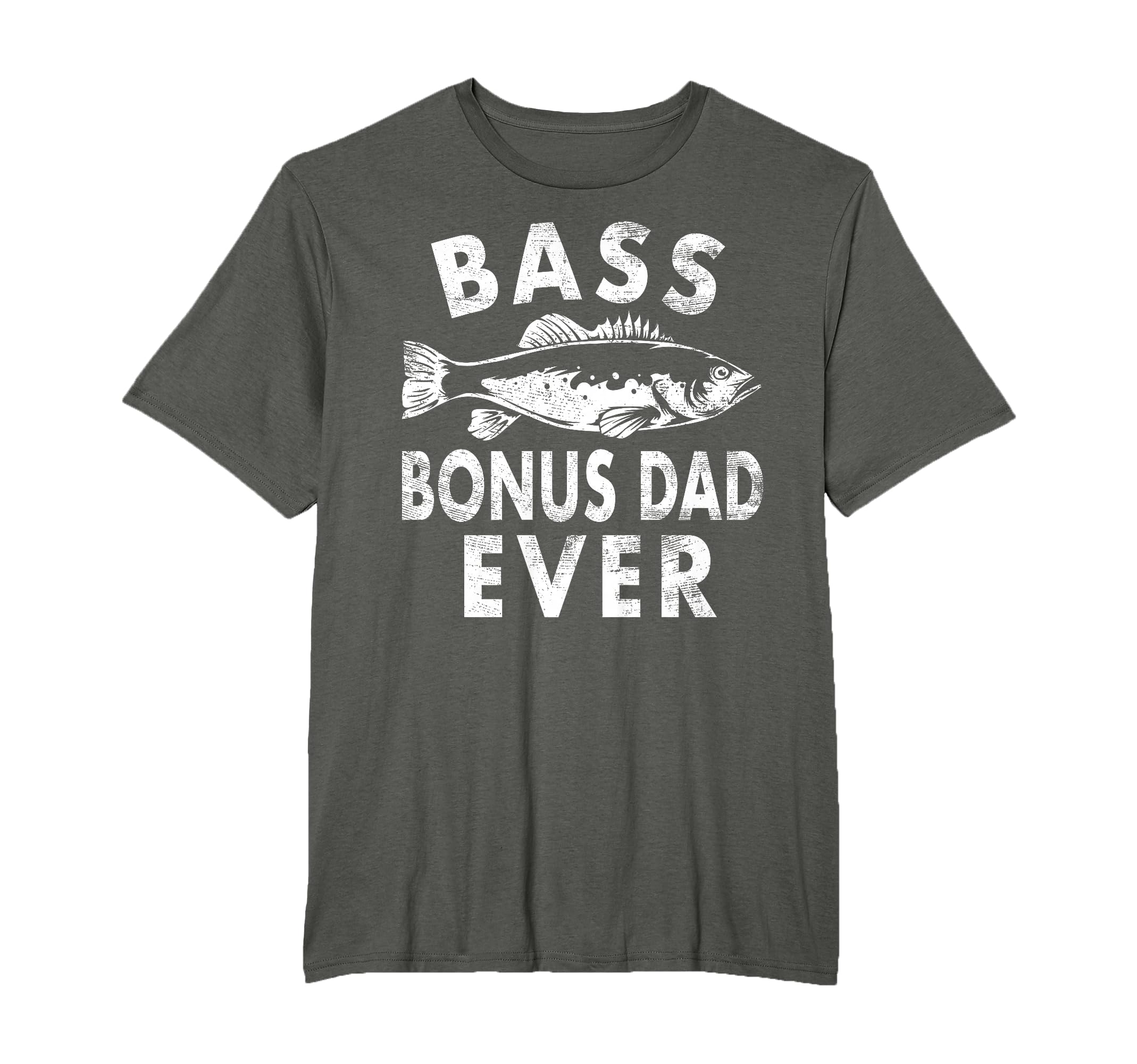 Bass Bonus Dad Ever Fishing Gifts Bonus T-Shirt - Unique Graphic Unisex - T-Shirt, Sweatshirt, Hoodie