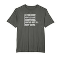 Dont Stop And Keep Going Motivational T-Shirt - Minimalist Print Unisex - T-Shirt, Sweatshirt, Hoodie