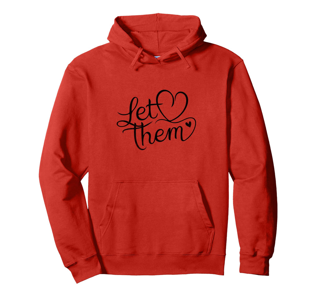 Let Them Book Reading Books Bookworm Hoodie - Novelty Apparel Unisex - T-Shirt, Sweatshirt, Hoodie