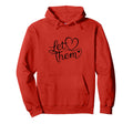 Let Them Book Reading Books Bookworm Hoodie - Novelty Apparel Unisex - T-Shirt, Sweatshirt, Hoodie