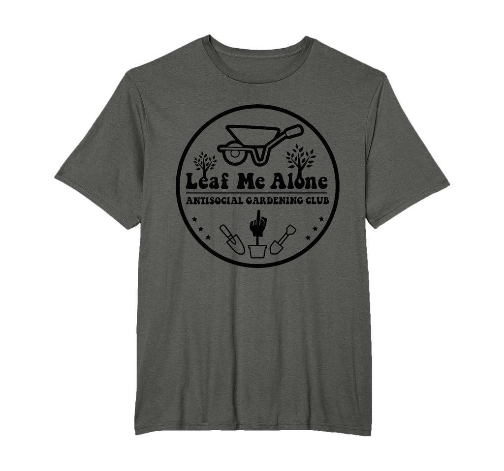 Funny Leaf Me Alone Antisocial T-Shirt - Novelty Apparel Men Women - T-Shirt, Sweatshirt, Hoodie