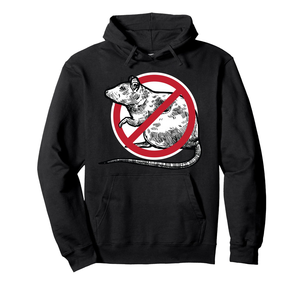 No Rat Sign Stop Snitching Pest Hoodie - Casual Everyday Wear Men Women - T-Shirt, Sweatshirt, Hoodie