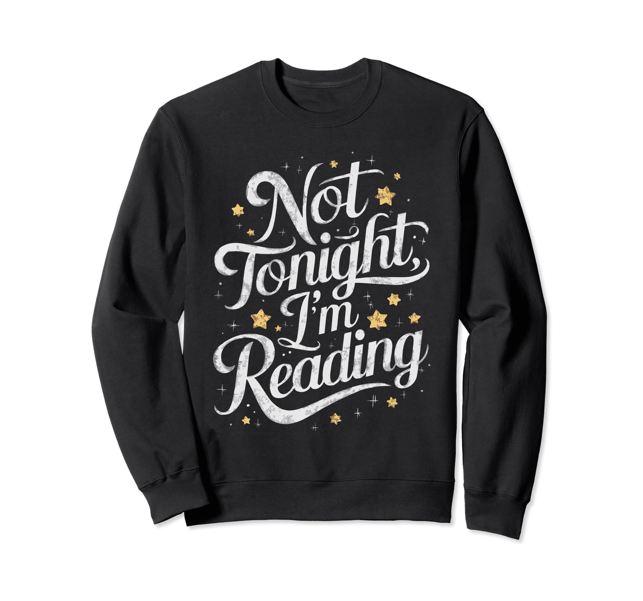 Not Tonight Im Reading Moon And Sweatshirt - Streetwear Style Men Women - T-Shirt, Sweatshirt, Hoodie