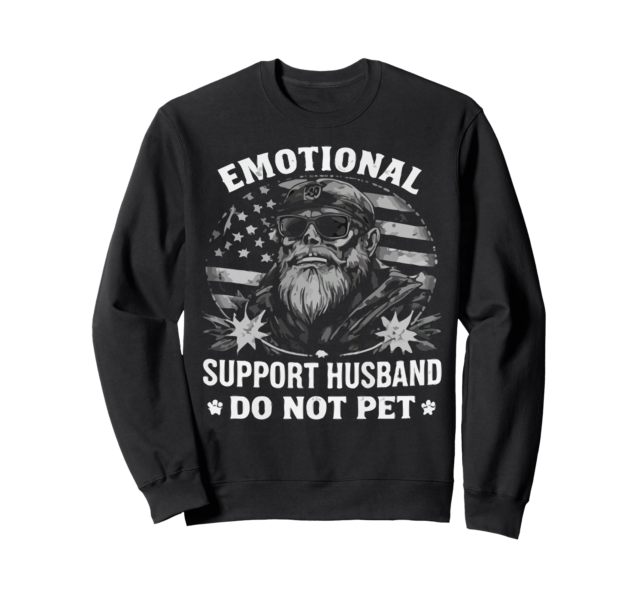 Emotional Support Husband Do Not Pet Sweatshirt - Graphic Print for Adults - T-Shirt, Sweatshirt, Hoodie