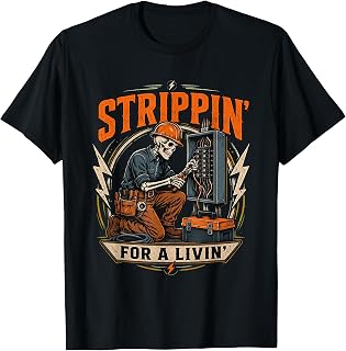 Strippin' for A Livin' Funny Skeleton Electrician T-Shirt Unisex T-shirt, Sweatshirt, Hoodie, Long Sleeve Tee - T-Shirt, Sweatshirt, Hoodie