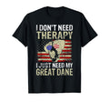 I Dont Need Therapy I Just Need My Great T-Shirt - Novelty Apparel Unisex - T-Shirt, Sweatshirt, Hoodie