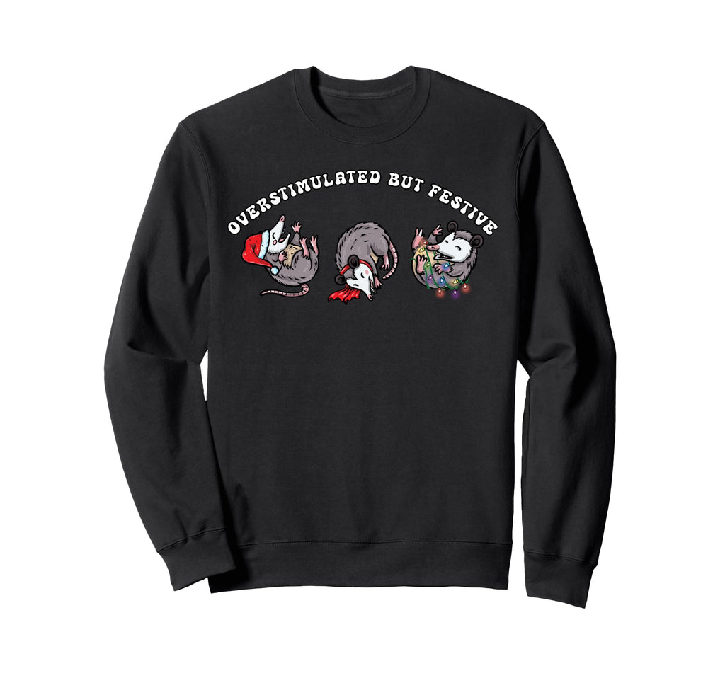 Possum Overstimulated Festive Funny Sweatshirt - Graphic Print for Adults - T-Shirt, Sweatshirt, Hoodie