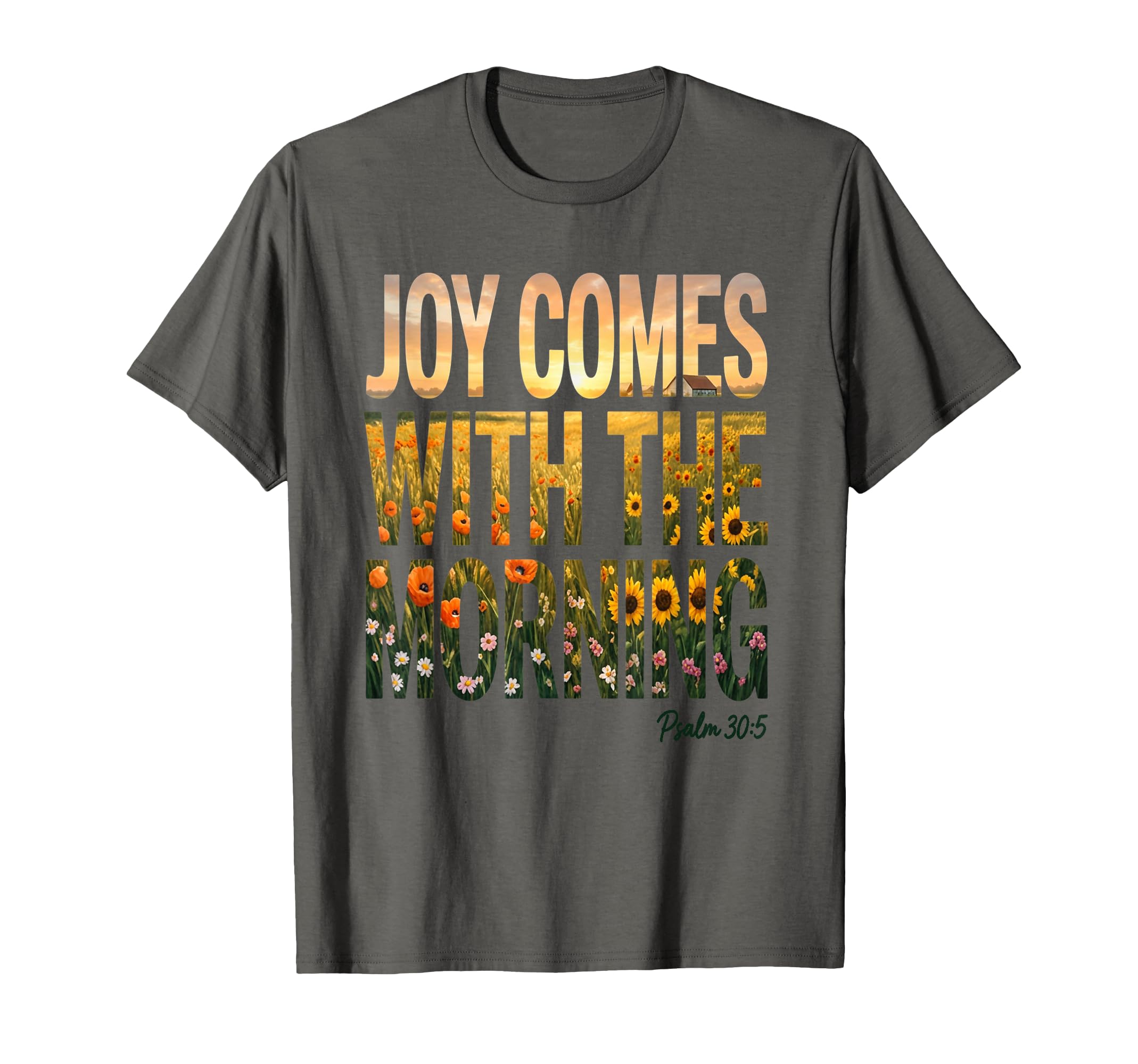 Joy Comes Morning Christian Faith T-Shirt - Novelty Apparel Unisex - T-Shirt, Sweatshirt, Hoodie