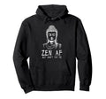 Zen Af Sarcastic Buddhism Mindfulness Hoodie - Minimalist Print for Adults - T-Shirt, Sweatshirt, Hoodie