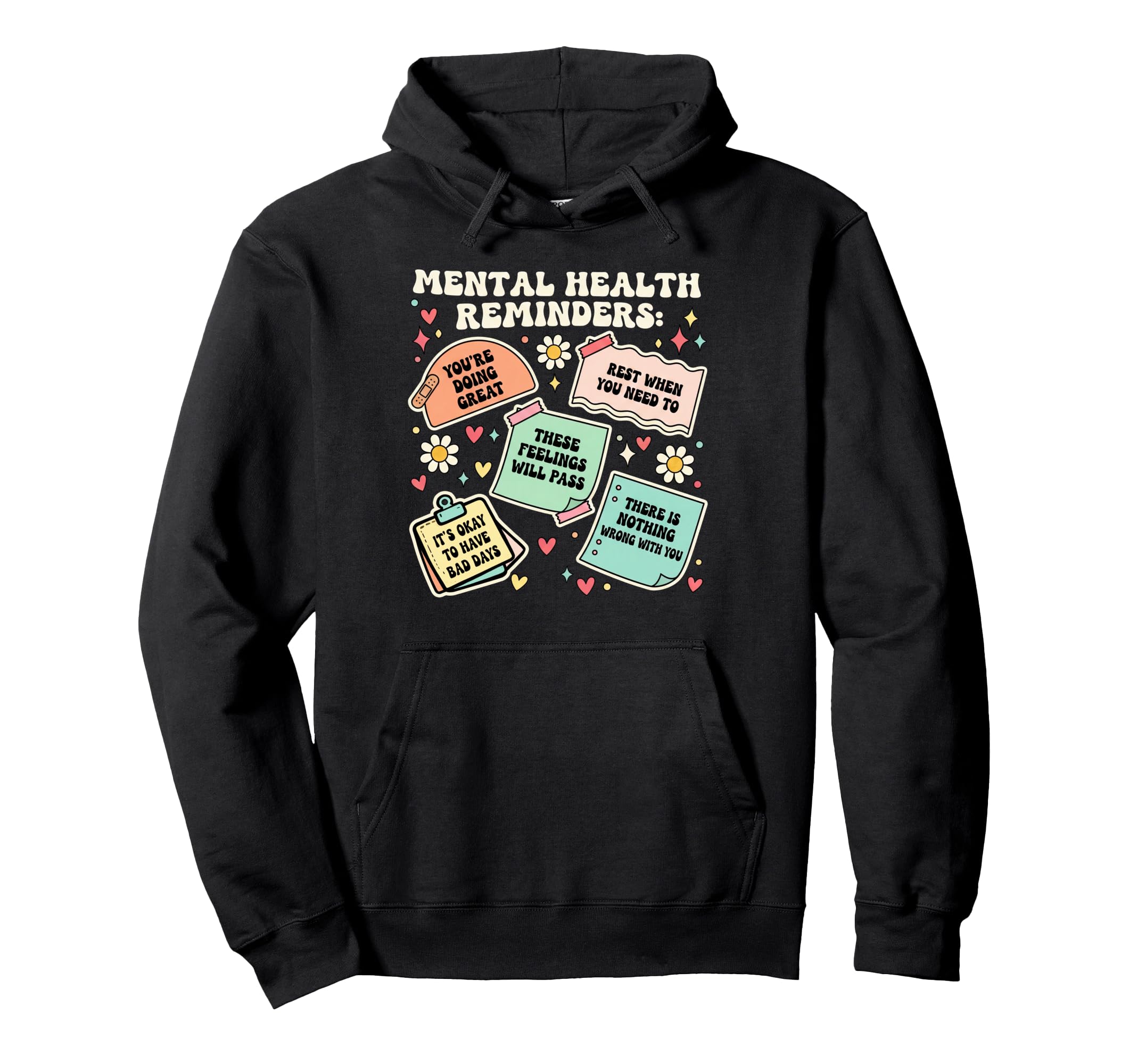 Mental Health Reminder Anxiety Hoodie - Fun Novelty Design Men Women - T-Shirt, Sweatshirt, Hoodie