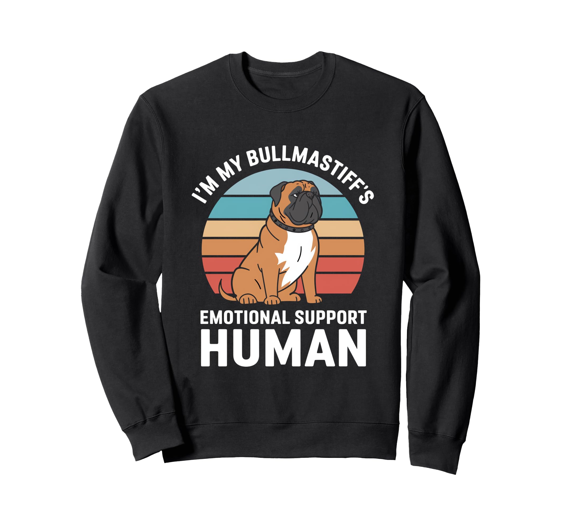 Im My Bullmastiffs Emotional Support Sweatshirt - Unique Graphic Unisex - T-Shirt, Sweatshirt, Hoodie