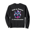 Hold Partner Im Overstimulated Funny Sweatshirt - Aesthetic Graphic Unisex - T-Shirt, Sweatshirt, Hoodie