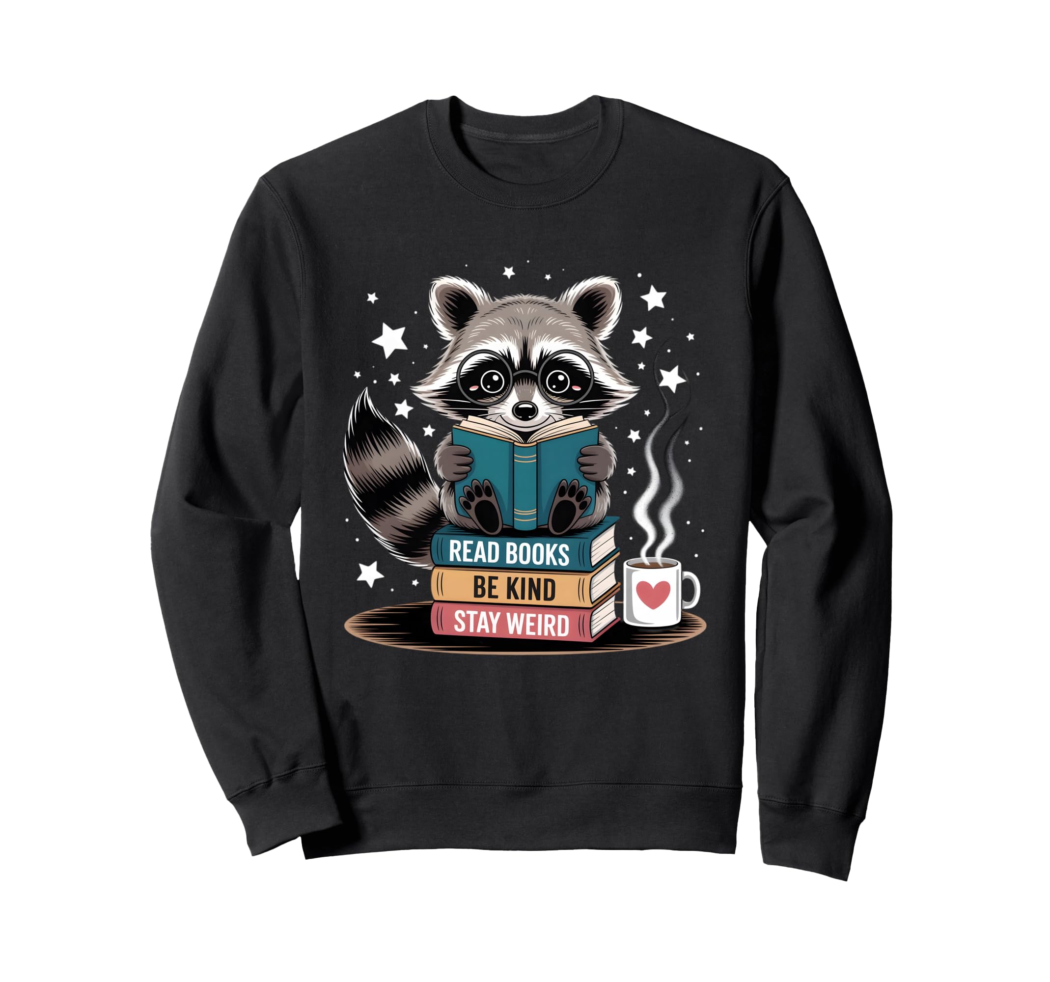 Read Books Be Kind Stay Weird Sweatshirt - Novelty Apparel Men Women - T-Shirt, Sweatshirt, Hoodie