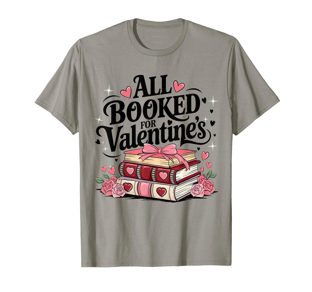 All Booked Valentines Day Book Lovers T-Shirt - Trendy Graphic for Adults - T-Shirt, Sweatshirt, Hoodie