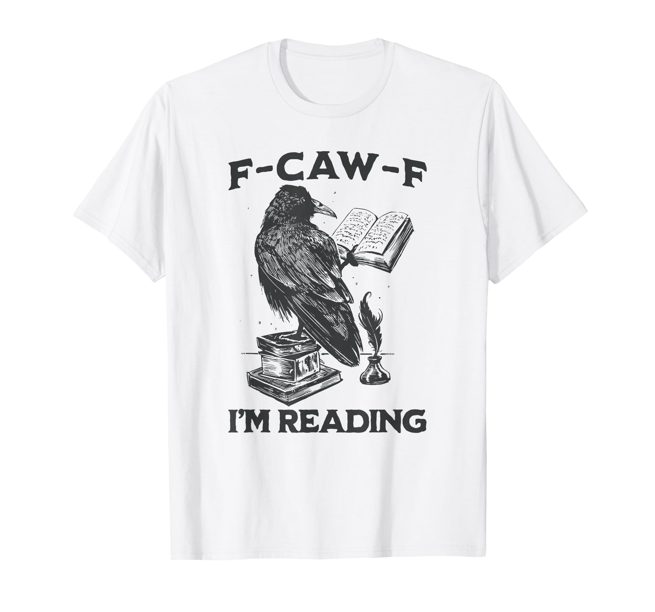 F Caw F Im Reading Introvert Reader T-Shirt - Streetwear Style Unisex - T-Shirt, Sweatshirt, Hoodie