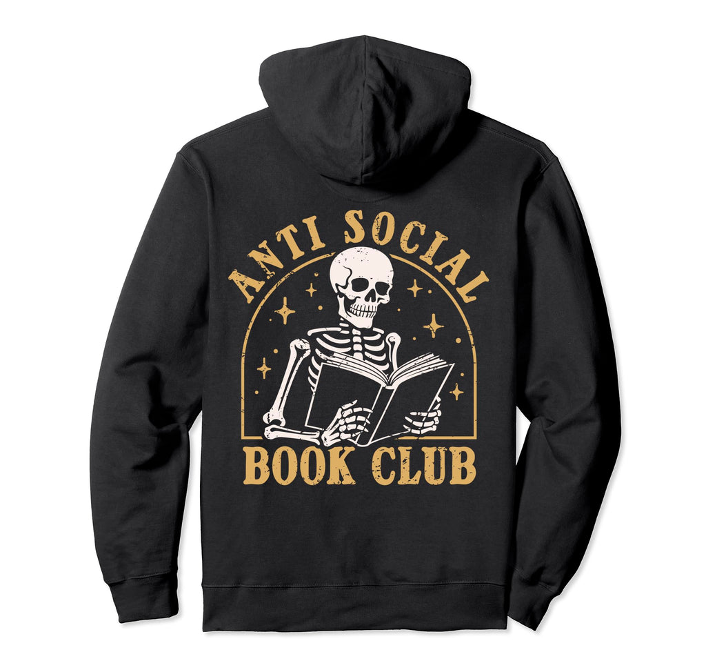 Anti Social Book Club Books Reading Hoodie - Aesthetic Graphic for Adults - T-Shirt, Sweatshirt, Hoodie