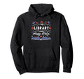 Library Is My Happy Place Librarian And Hoodie - Novelty Apparel Men Women - T-Shirt, Sweatshirt, Hoodie