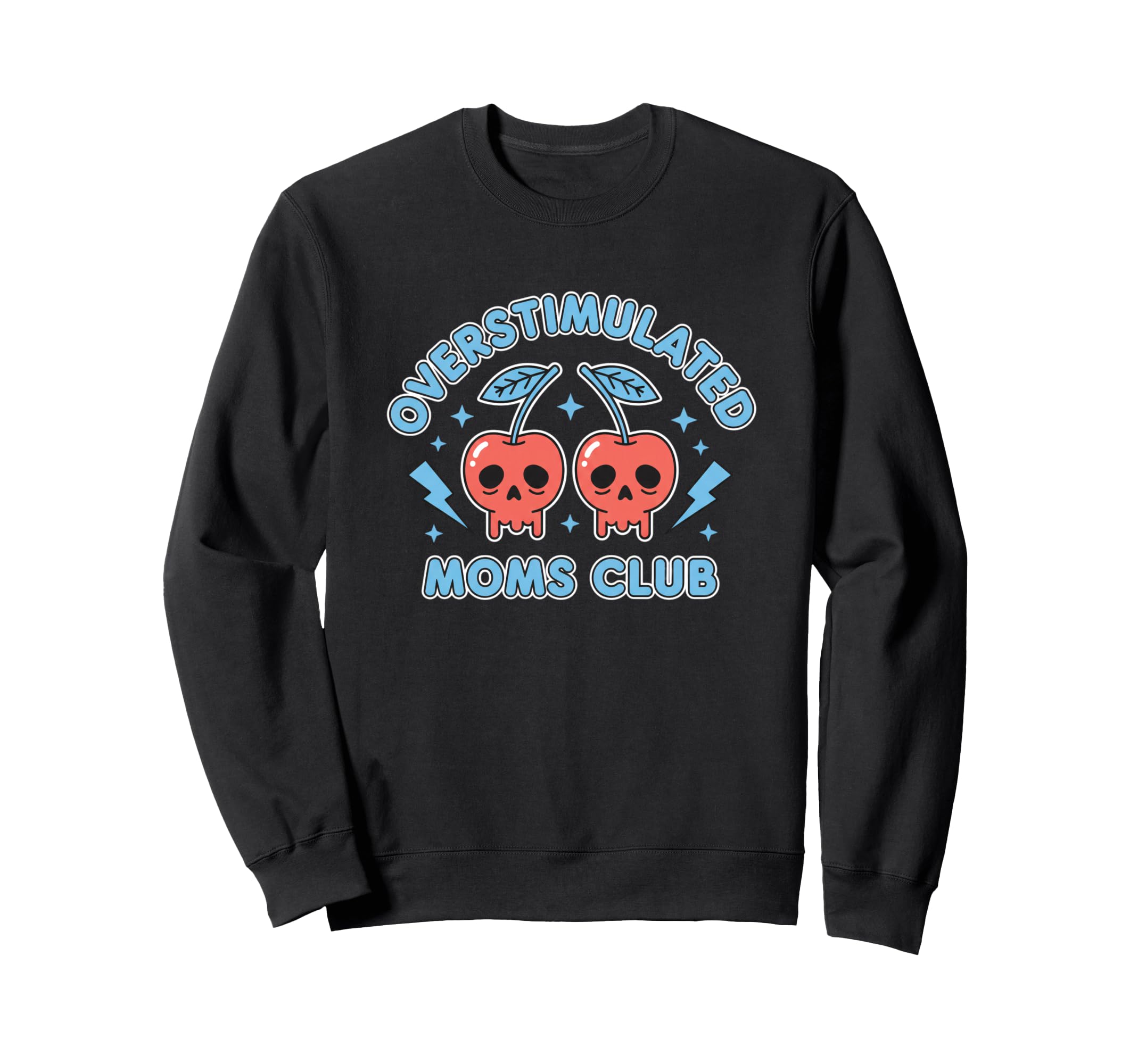 Overstimulated Moms Club Funny Mom Sweatshirt - Graphic Print for Adults - T-Shirt, Sweatshirt, Hoodie