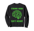Brain Illness Strong Mind Soft Sweatshirt - Minimalist Print for Adults - T-Shirt, Sweatshirt, Hoodie