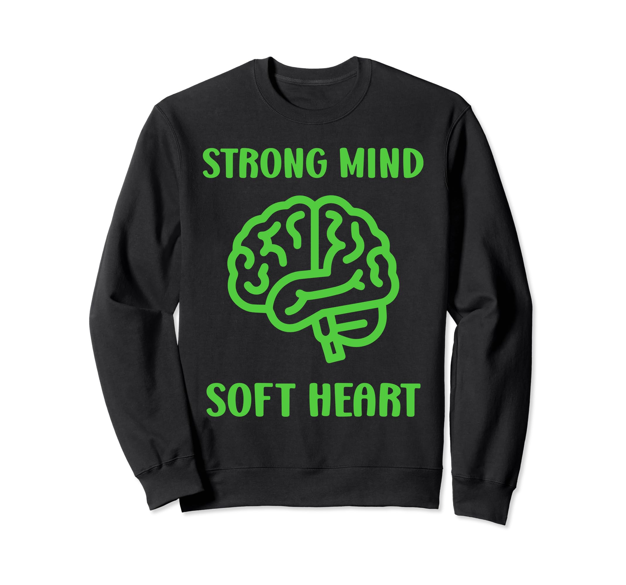 Brain Illness Strong Mind Soft Sweatshirt - Minimalist Print for Adults - T-Shirt, Sweatshirt, Hoodie