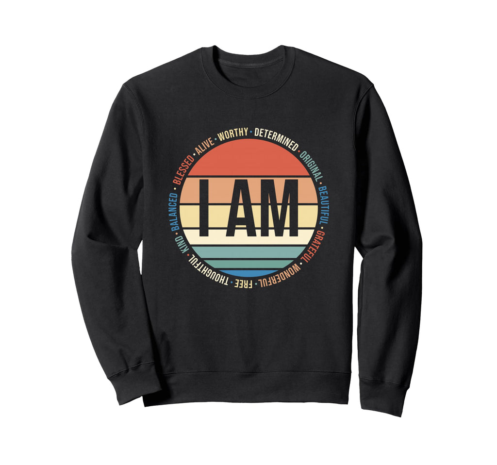 70S Positive Affirmations Sweatshirt - Casual Everyday Wear for Adults - T-Shirt, Sweatshirt, Hoodie