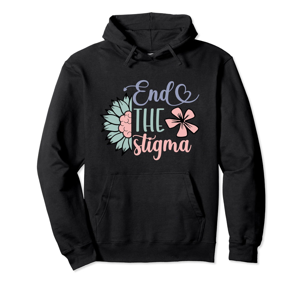 End Stigma Mental Health Awareness Hoodie - Custom Art Print Unisex - T-Shirt, Sweatshirt, Hoodie