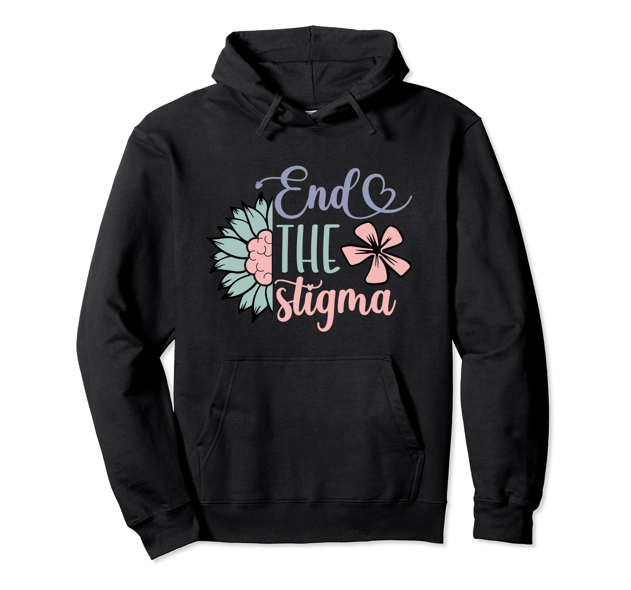 End Stigma Mental Health Awareness Hoodie - Custom Art Print Unisex - T-Shirt, Sweatshirt, Hoodie