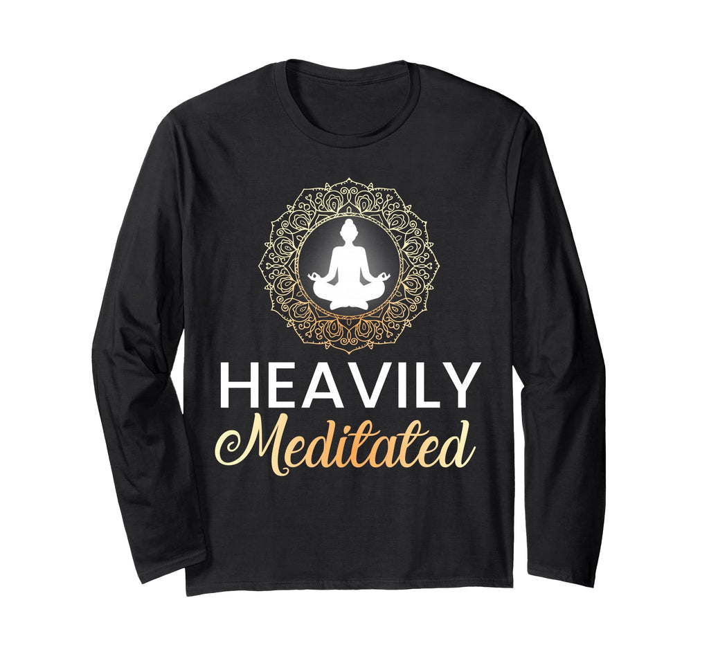 Heavily Meditated Yoga Meditation Sweatshirt - Aesthetic Graphic Unisex - T-Shirt, Sweatshirt, Hoodie