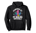 Crystal Healing Stones Powered Hoodie - Fun Novelty Design for Adults - T-Shirt, Sweatshirt, Hoodie