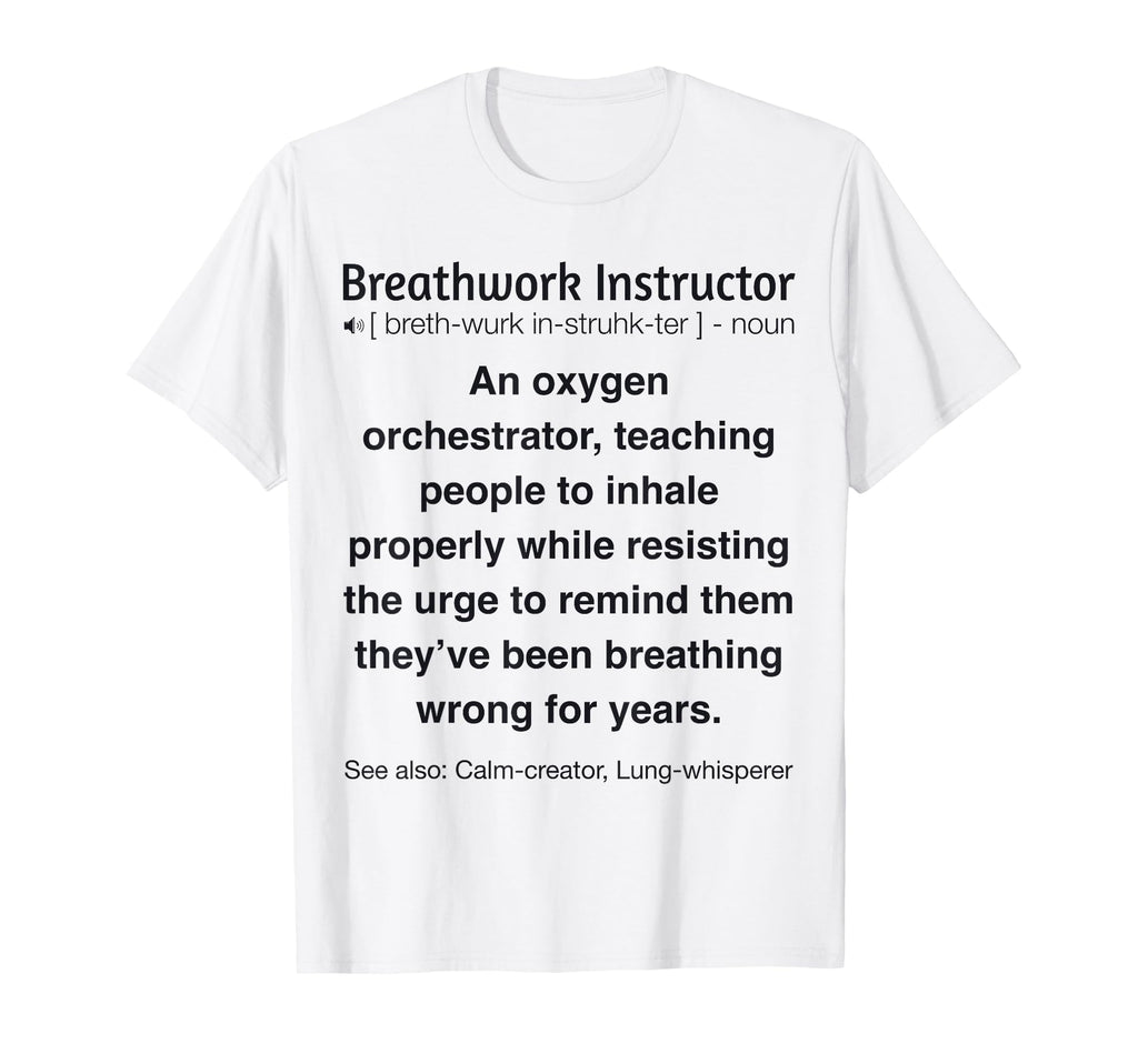 Breathwork Instructor Gifts Sweatshirt - Streetwear Style Men Women - T-Shirt, Sweatshirt, Hoodie