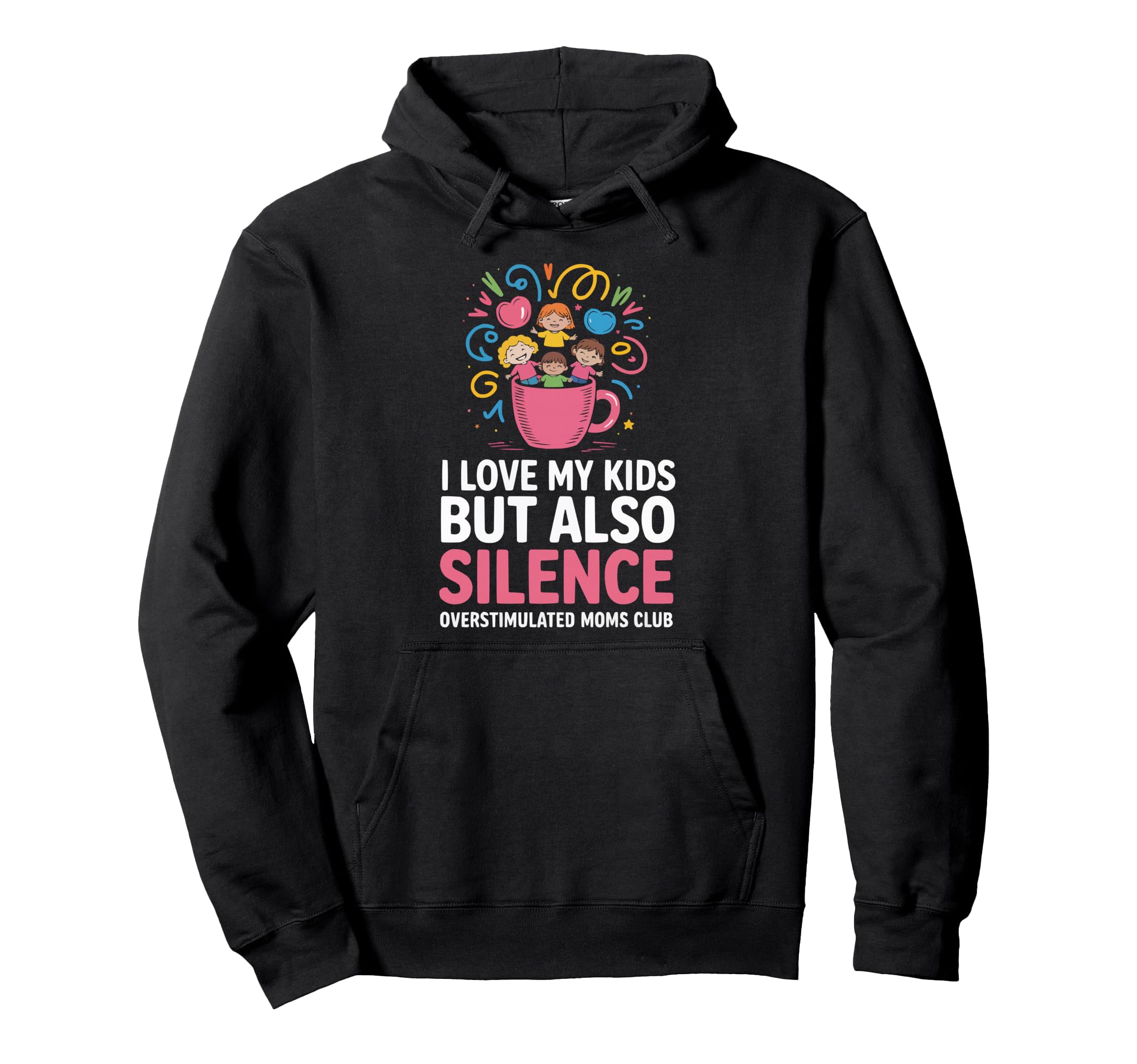 Overstimulated Moms Club Mama Mommy Hoodie - Novelty Apparel Unisex - T-Shirt, Sweatshirt, Hoodie