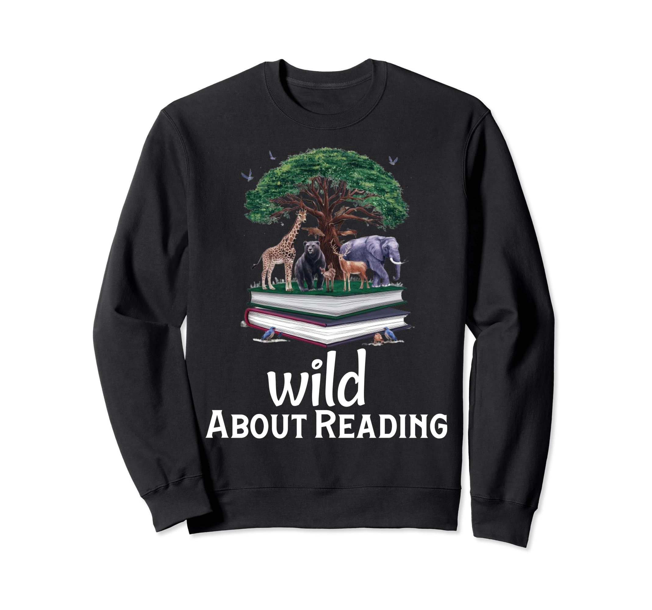 Wild About Reading Reading Books Sweatshirt - Novelty Apparel for Adults - T-Shirt, Sweatshirt, Hoodie