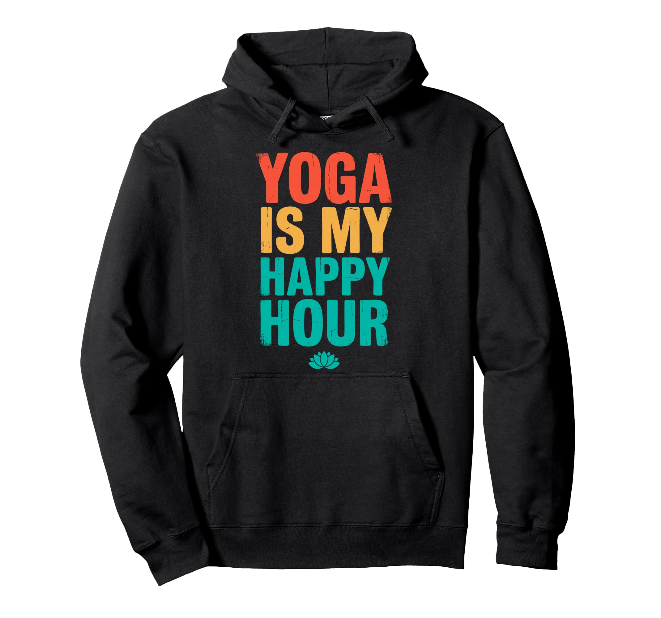 Yoga Is My Happy Hour Meditation Zen Om Hoodie - Aesthetic Graphic Unisex - T-Shirt, Sweatshirt, Hoodie