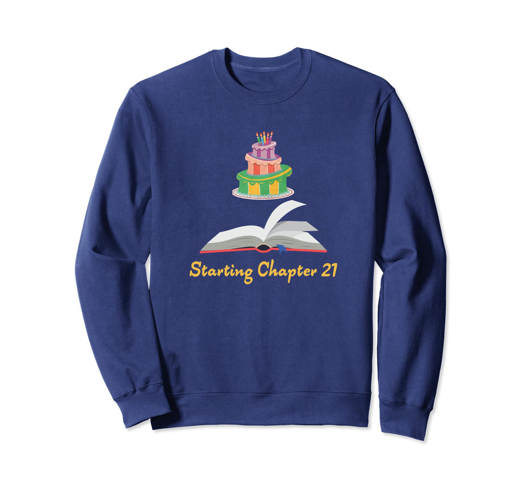 Starting Chapter 21 Readers 21St Sweatshirt - Novelty Apparel Men Women - T-Shirt, Sweatshirt, Hoodie