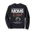 Overstimulated Moms Club Funny Mother Sweatshirt - Minimalist Print Unisex - T-Shirt, Sweatshirt, Hoodie