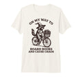 My Way To Hoard Books And Cause Chaos Tri T-Shirt - Trendy Graphic Unisex - T-Shirt, Sweatshirt, Hoodie