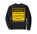Funny Dopamine Detox Reset Mental Sweatshirt - Custom Art Print Men Women - T-Shirt, Sweatshirt, Hoodie