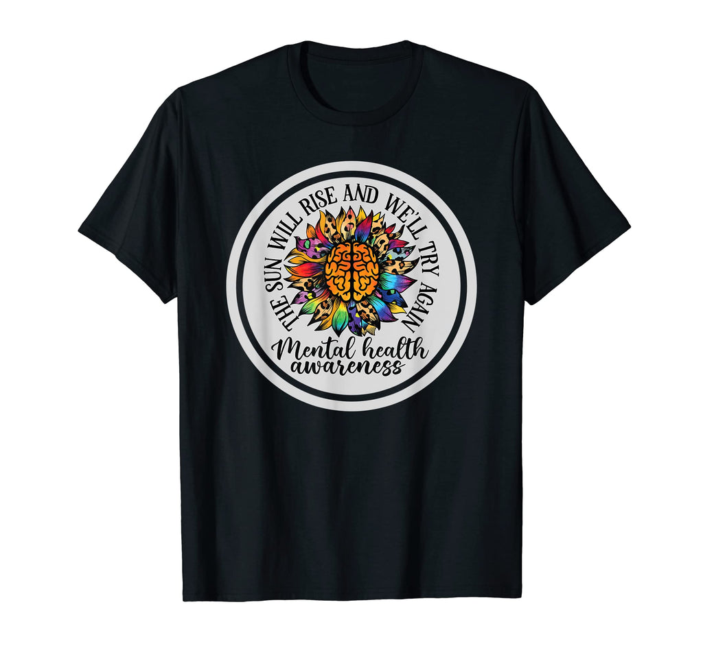 Sun Will Rise And We Will Try Again T-Shirt - Streetwear Style Men Women - T-Shirt, Sweatshirt, Hoodie