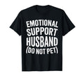 Funny Emotional Support Husband Do Not Hoodie - Minimalist Print Men Women - T-Shirt, Sweatshirt, Hoodie