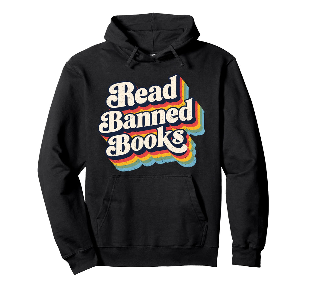 Read Banned Books Library Book Lovers Hoodie - Graphic Print Men Women - T-Shirt, Sweatshirt, Hoodie