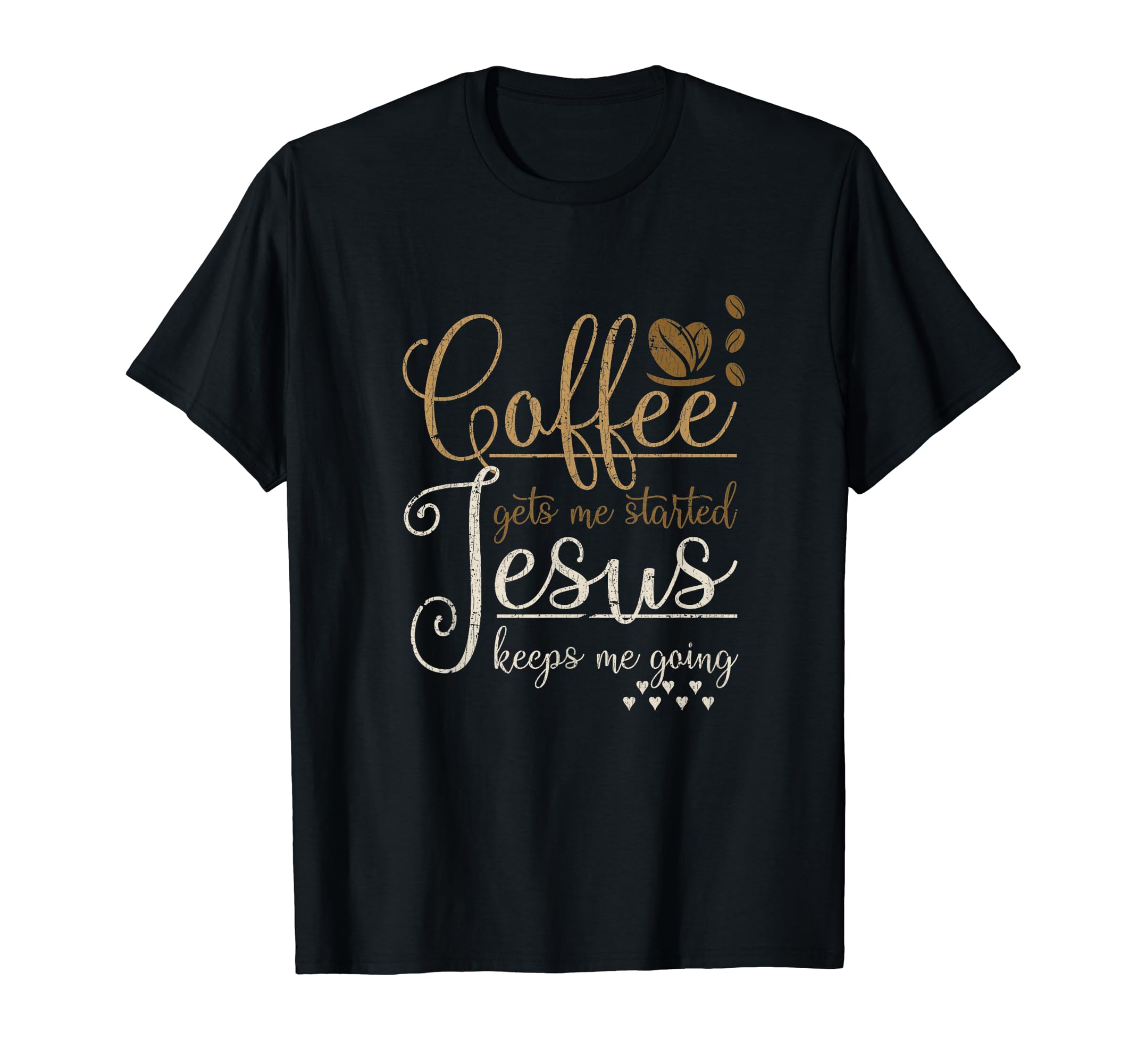 Coffee Gets Me Started Jesus Keeps T-Shirt - Fun Novelty Design for Adults - T-Shirt, Sweatshirt, Hoodie