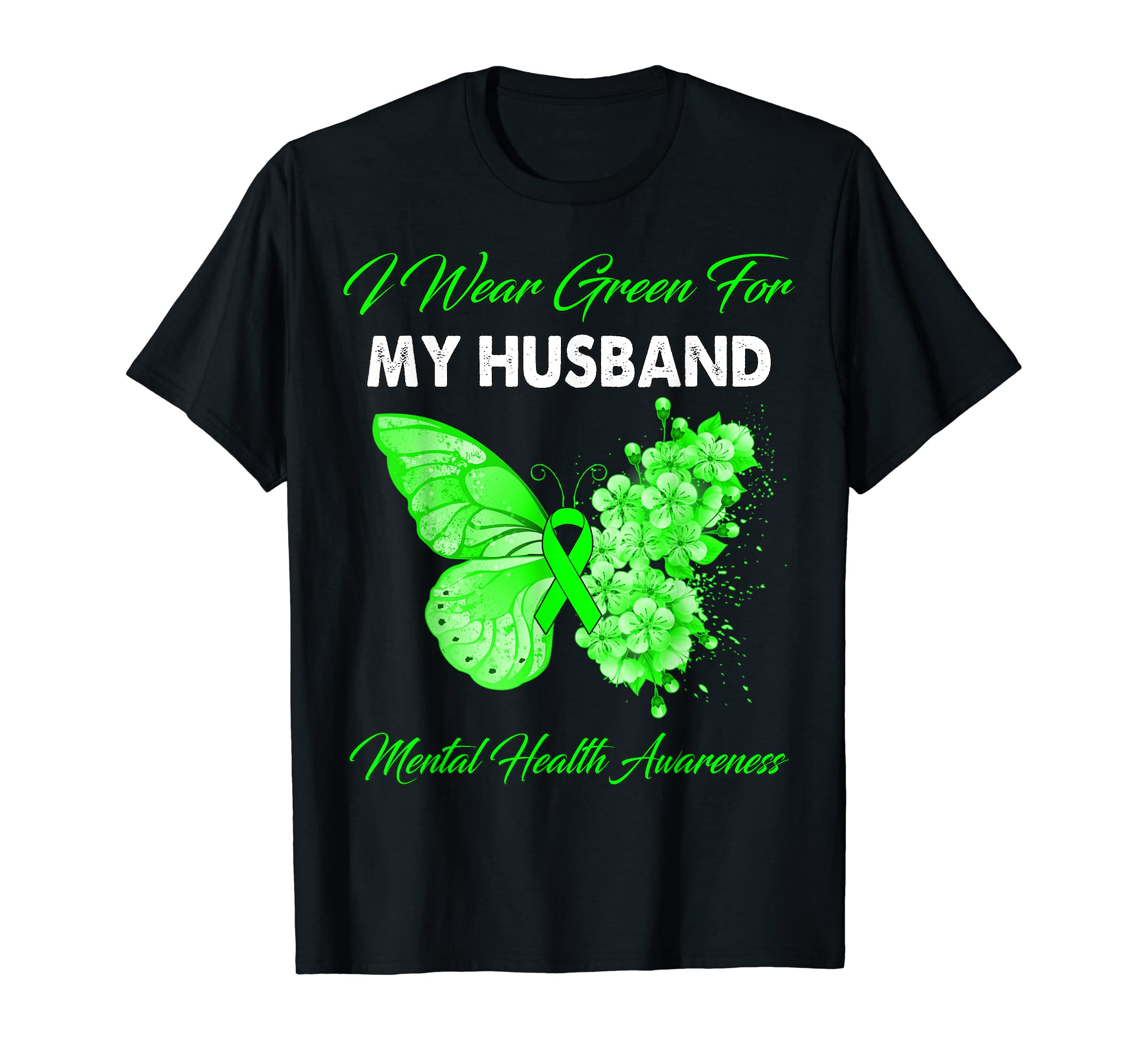 Butterfly I Wear Green My Husband T-Shirt - Fun Novelty Design Unisex - T-Shirt, Sweatshirt, Hoodie